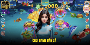 Chơi Game Bắn Cá