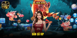 Bắn Cá VIP