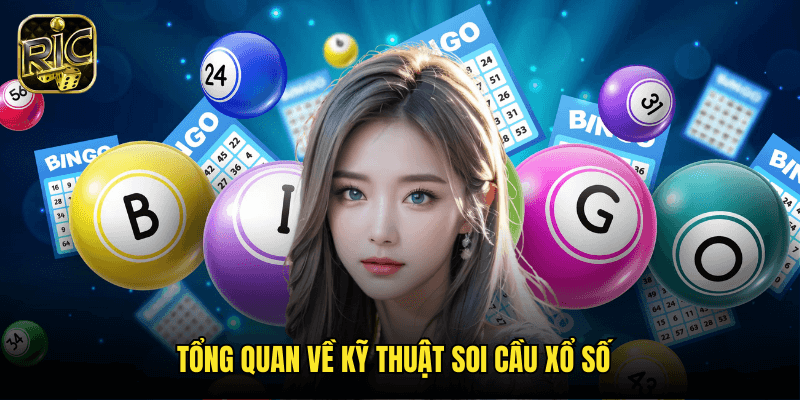 Phương Pháp Soi Cầu Xổ Số Ricwin: Dự Đoán Chính Xác Từ Các Chuyên Gia Hàng Đầu 2 Tổng Quan Về Kỹ Thuật Soi Cầu Xổ Số