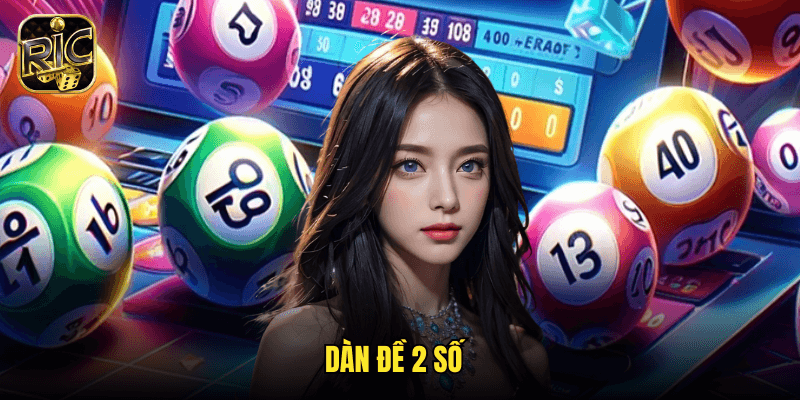 Dàn Đề 2 Số