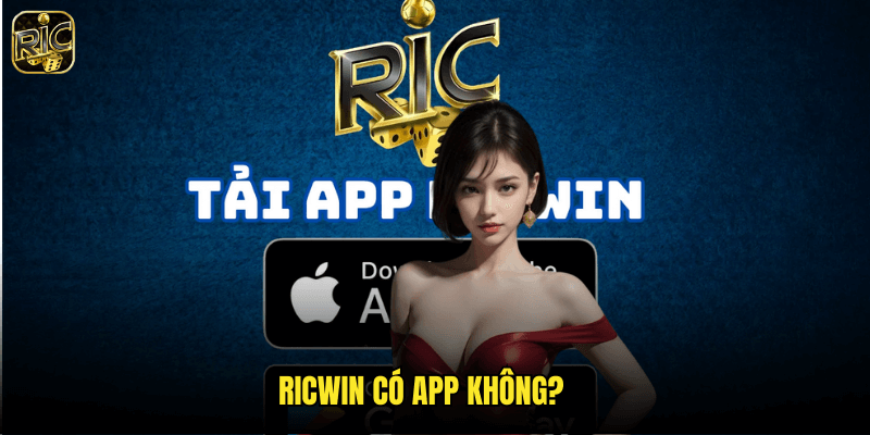 Ricwin Có App Không?