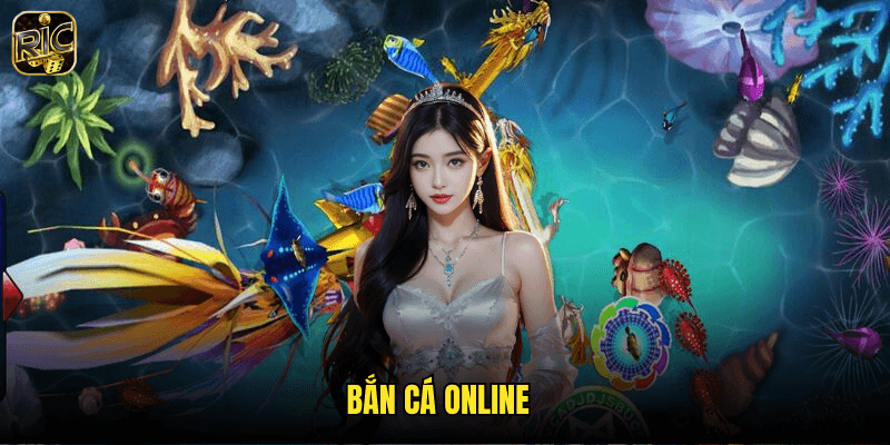 Bắn Cá Online